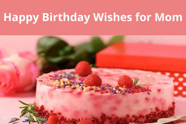 Happy Birthday Wishes for Mom